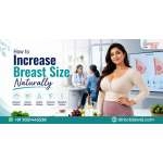 How to Increase Breast Size Naturally: What Really Works & What Doesn't